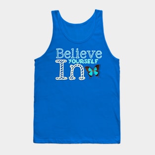 Believe in yourself Tank Top